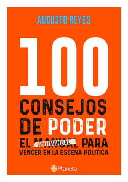 100 consejos de poder - El anti-manual para vencer en la escena politica