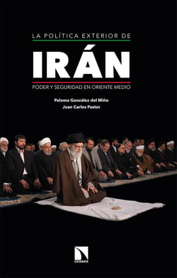 La política exterior de Irán - Poder y seguridad en Oriente Medio