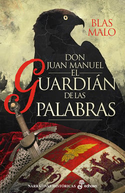 El guadián de las palabras - Don Juan Manuel, señor de Peñafiel