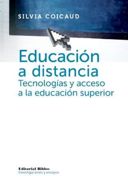 Educación a distancia - Tecnologías y acceso a la educación superior
