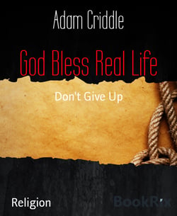 God Bless Real Life - Don't Give Up