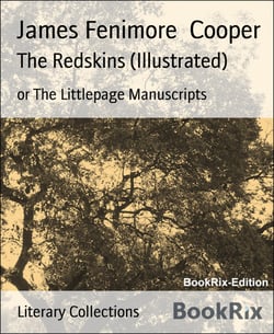 The Redskins (Illustrated) - or The Littlepage Manuscripts