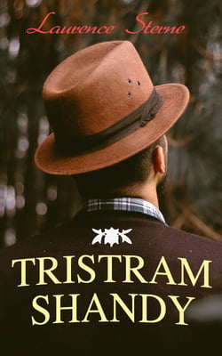 Tristram Shandy - Life &amp; Opinions of the Gentleman