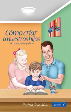 Como criar a nuestros hijos - Virtuosos y triunfadores