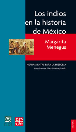 Los indios en la historia de México - Siglos XVI al XIX: balance y perspectivas