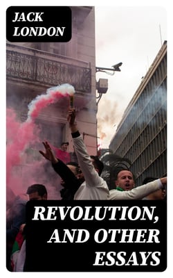 Revolution, and Other Essays