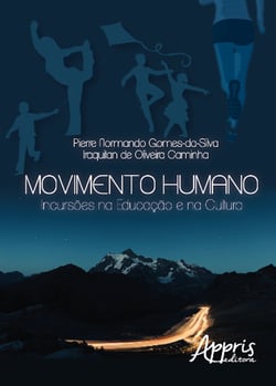 Movimento humano - incursões na educação e na cultura
