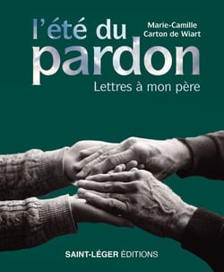 L’été du pardon - Lettres à mon père