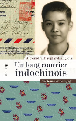 Un long courrier indochinois - Toute une vie de voyage