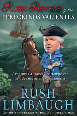 Rush Revere y los peregrinos valientes - Aventuras a través del tiempo con estadounidenses excepcionales