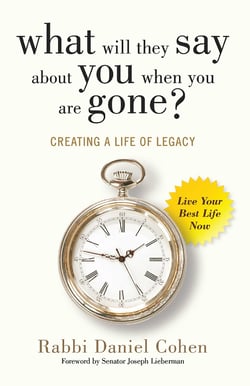 What Will They Say About You When You're Gone? - Creating a Life of Legacy