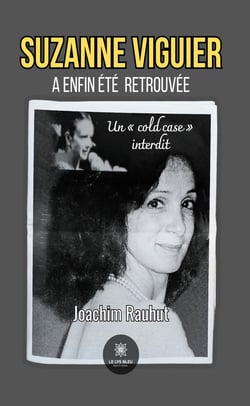 Suzanne viguier a enfin été retrouvée - Un « cold case » interdit