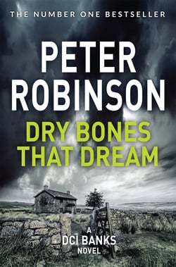 Dry Bones That Dream - The 7th novel in the number one bestselling Inspector Alan Banks crime series