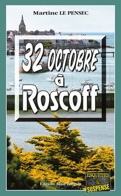 32 Octobre à Roscoff - Mystères et suspense en Bretagne