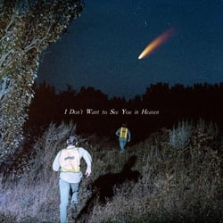I Don't Want To See You In Heaven - édition colorée