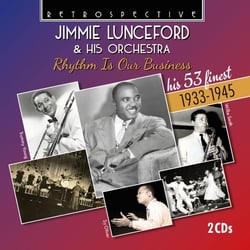 Jimmie Lunceford & His Orchestra: Rhythm Is Our Business