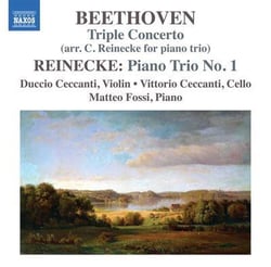 Beethoven : Triple Concerto - Reinecke : Trio avec piano n° 1