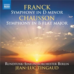 Franck : Symphonie en ré mineur - Chausson : Symphonie en si bémol majeur
