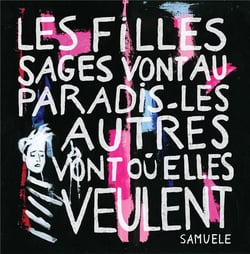 LES FILLES SAGES VONT AU PARADIS-LES AUTRES VONT OU