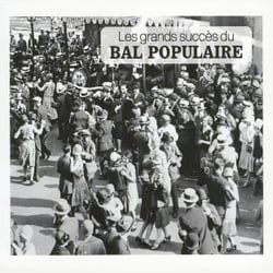 Les grands succés du bal populaire