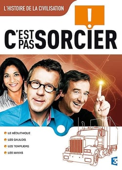 C'est pas sorcier - L'histoire de la civilisation