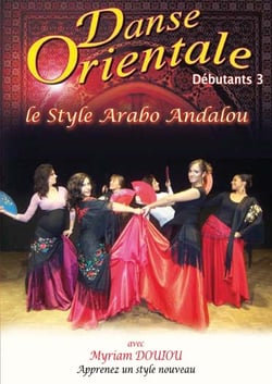 Danse orientale Débutants, vol. 3 - Style Arabo-Andalou