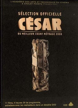 Sélection officielle César du meilleur court métrage 2008