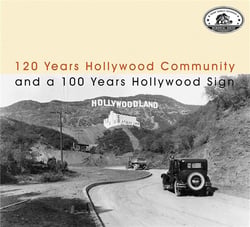 120 Years Hollywood Community And A 100 Years Hollywood Sign