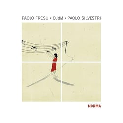 Norma - Paolo Fresu - OJdM - Paolo Silvestri