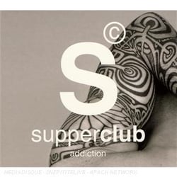 Supperclub Addiction