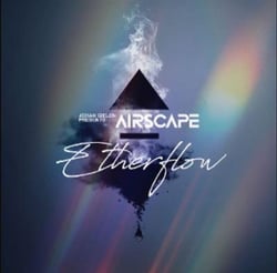 Presents Airscapre Etherflow