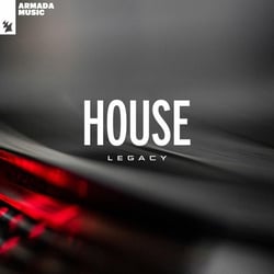 House Legacy - Armada Music