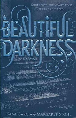 Beautiful darkness - beautiful creatures v.2                                                                                                                                                                                                              