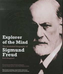 Explorer of the mind - the illustrated biography of sigmund freud