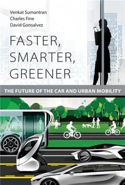 Faster, smarter, greener the future of the car and urban mobility /anglais