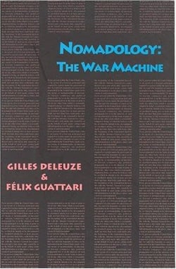 Gilles deleuze & felix guattari nomadology : the war machine