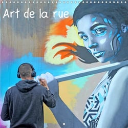 L'art de la rue (calendrier mural 2021 300 * 300 mm square) - l'art urbain en france (calendrier men