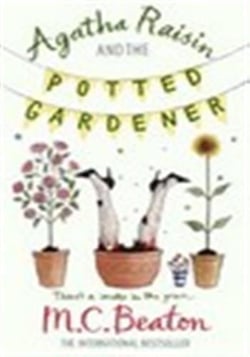 Agatha Raisin and the Potted Gardener