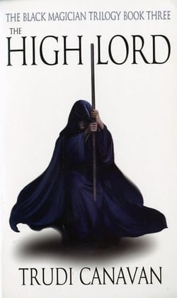 THE HIGH LORD - THE BLACK MAGICIAN TRILOGY BOOK THREE