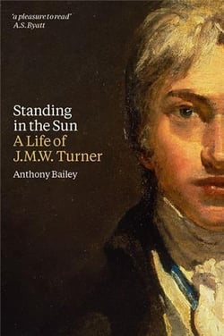 Standing in the sun - a life of j.m.w. turner