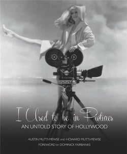 I used to be in pictures an untold story of hollywood