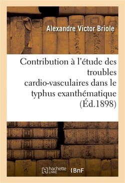 Contribution a l'etude des troubles cardio-vasculaires dans le typhus exanthematique