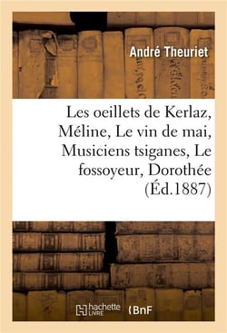Les oeillets de kerlaz, meline,  le vin de mai,  musiciens tsiganes, le fossoyeur, dorothee