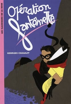 Fantômette 09 - Opération Fantômette