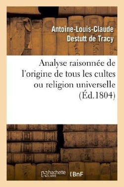 Analyse raisonnée de l'origine de tous les cultes ou religion universelle