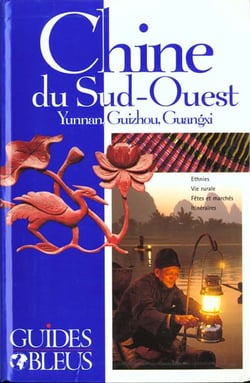 Guides bleus - chine du sud-ouest