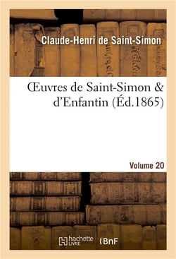 Oeuvres de saint-simon & d'enfantin. volume 20