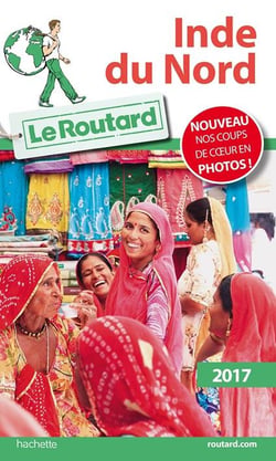Guide du routard - inde du nord 2017