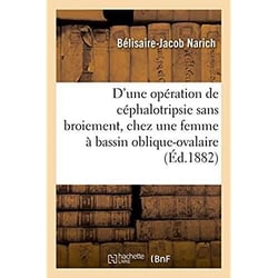 A propos d'une operation de cephalotripsie sans broiement - chez une femme a bassin oblique-ovalaire