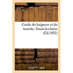 Guide du baigneur et du touriste, saxon-les-bains